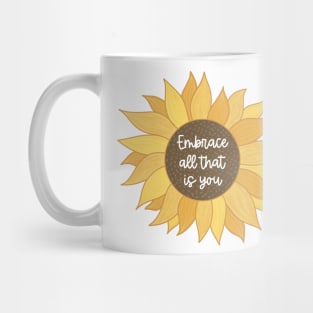 Embrace All That is You Mug